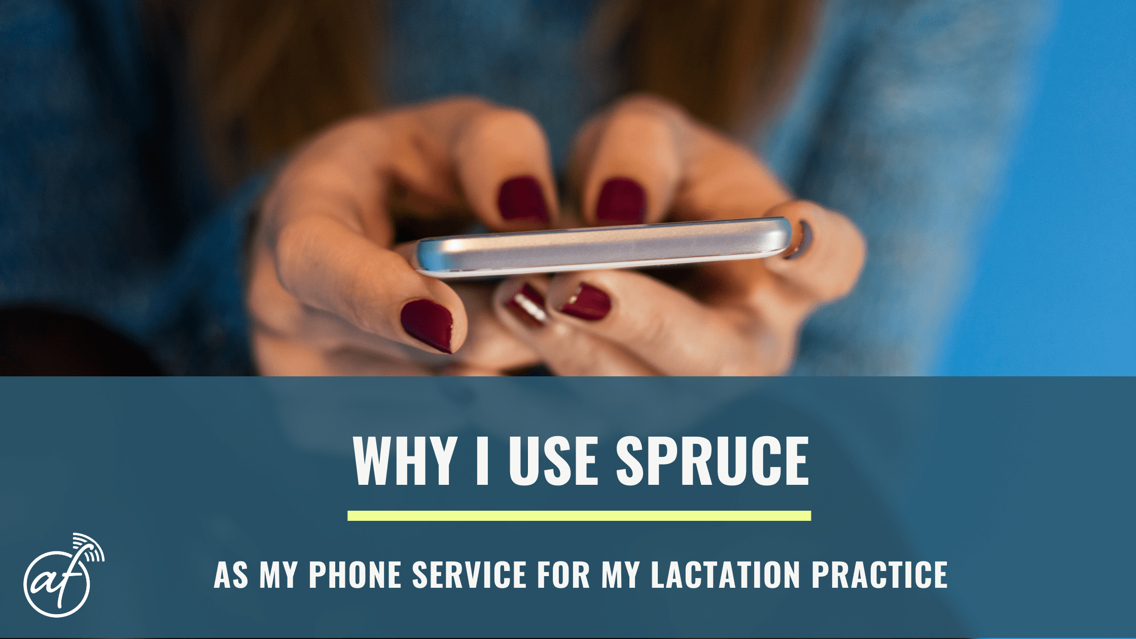 Why I use Spruce as my phone service for my lactation practice 